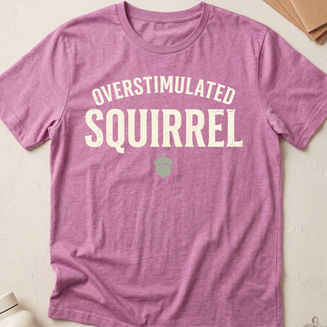 Overstimulated Squirrel