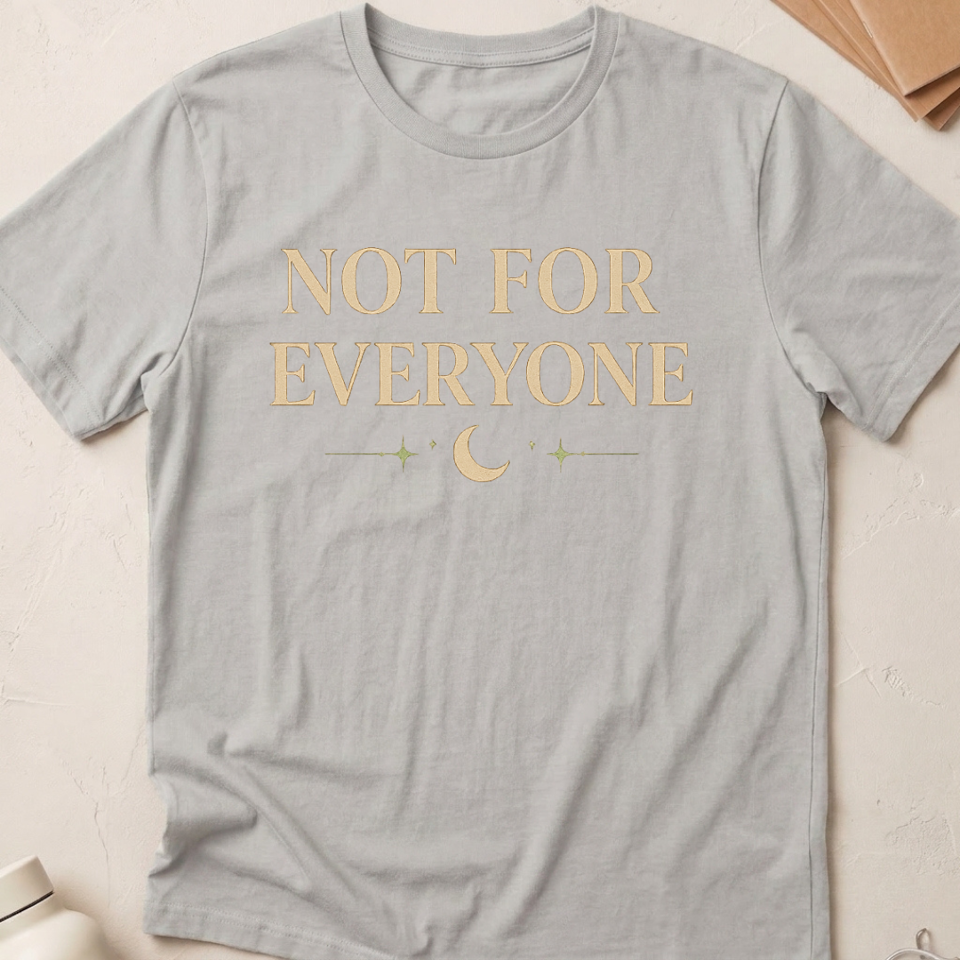 Not For Everyone