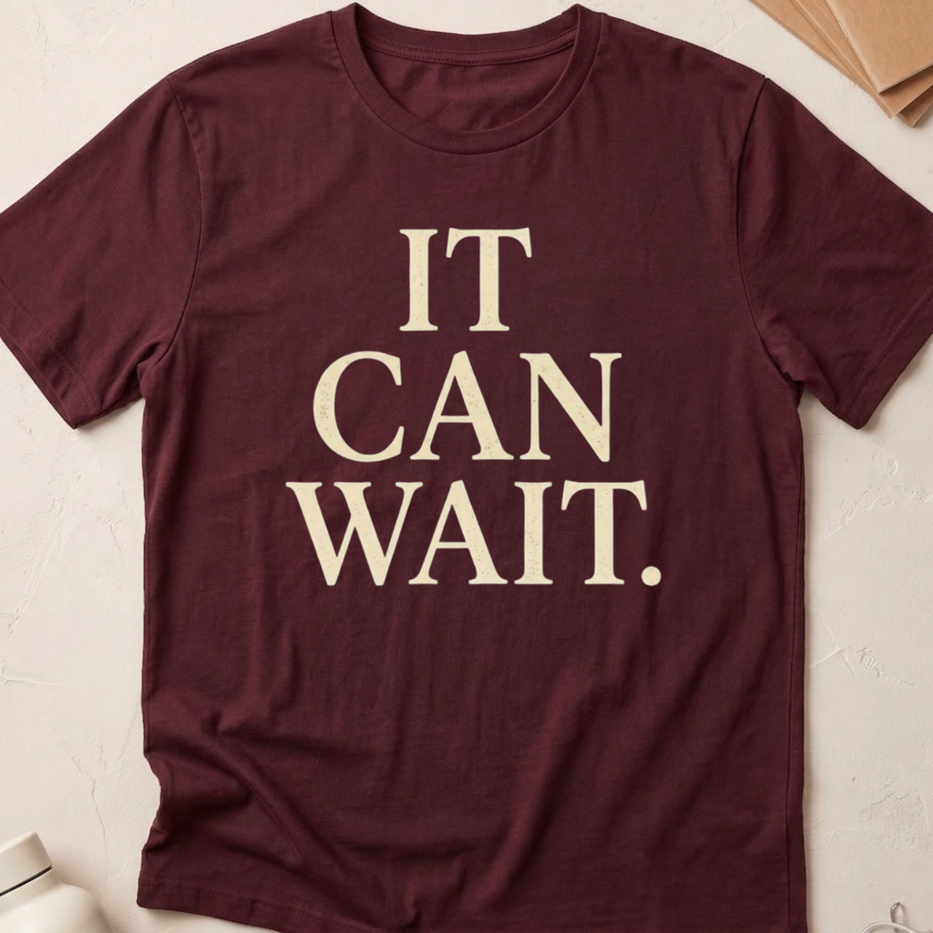 It Can Wait