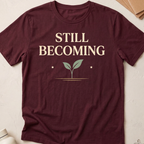 Still Becoming