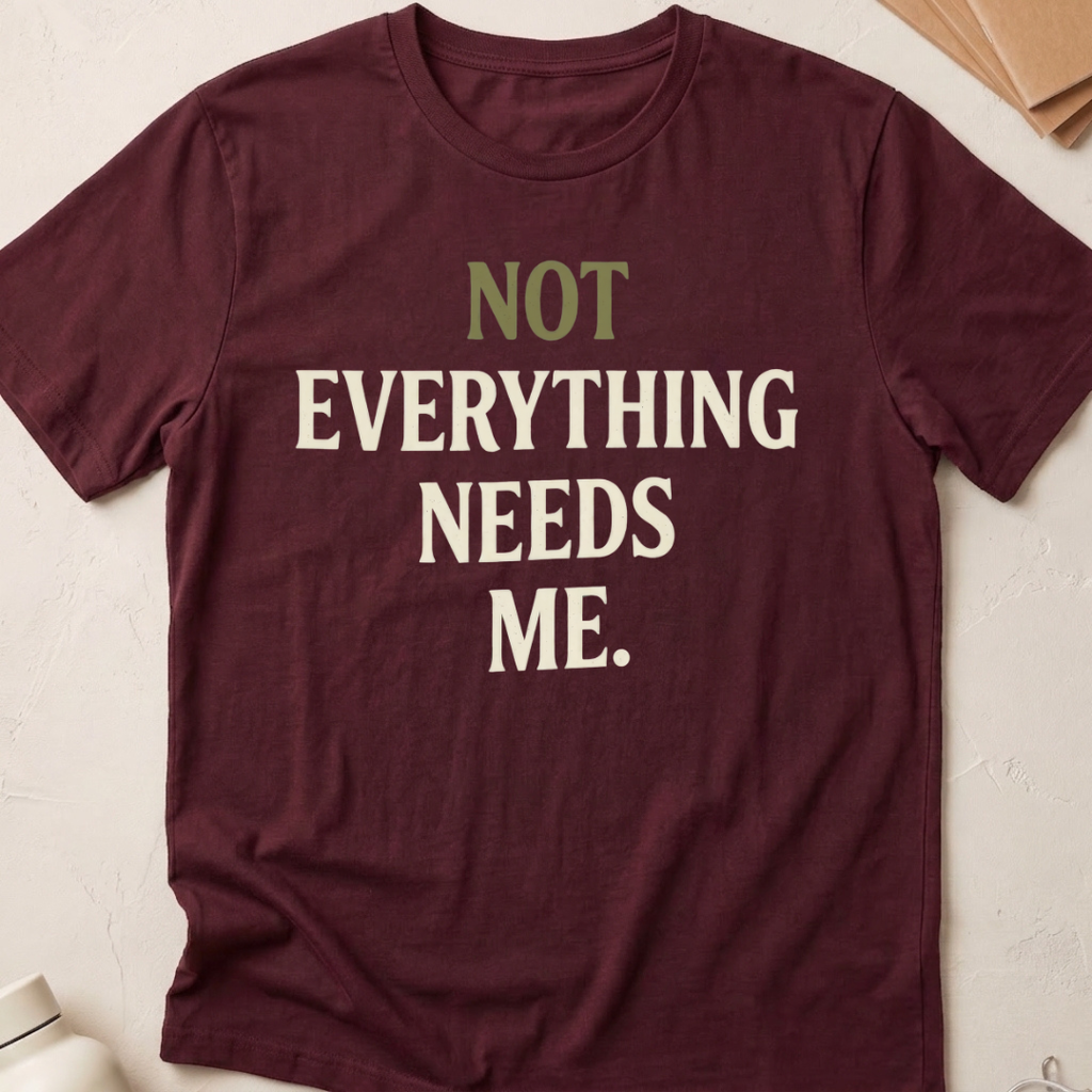 Not Everything Needs Me