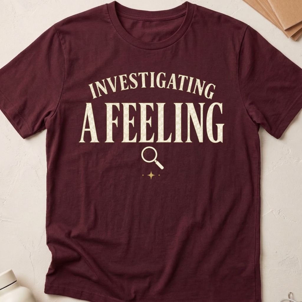 Investigating A Feeling