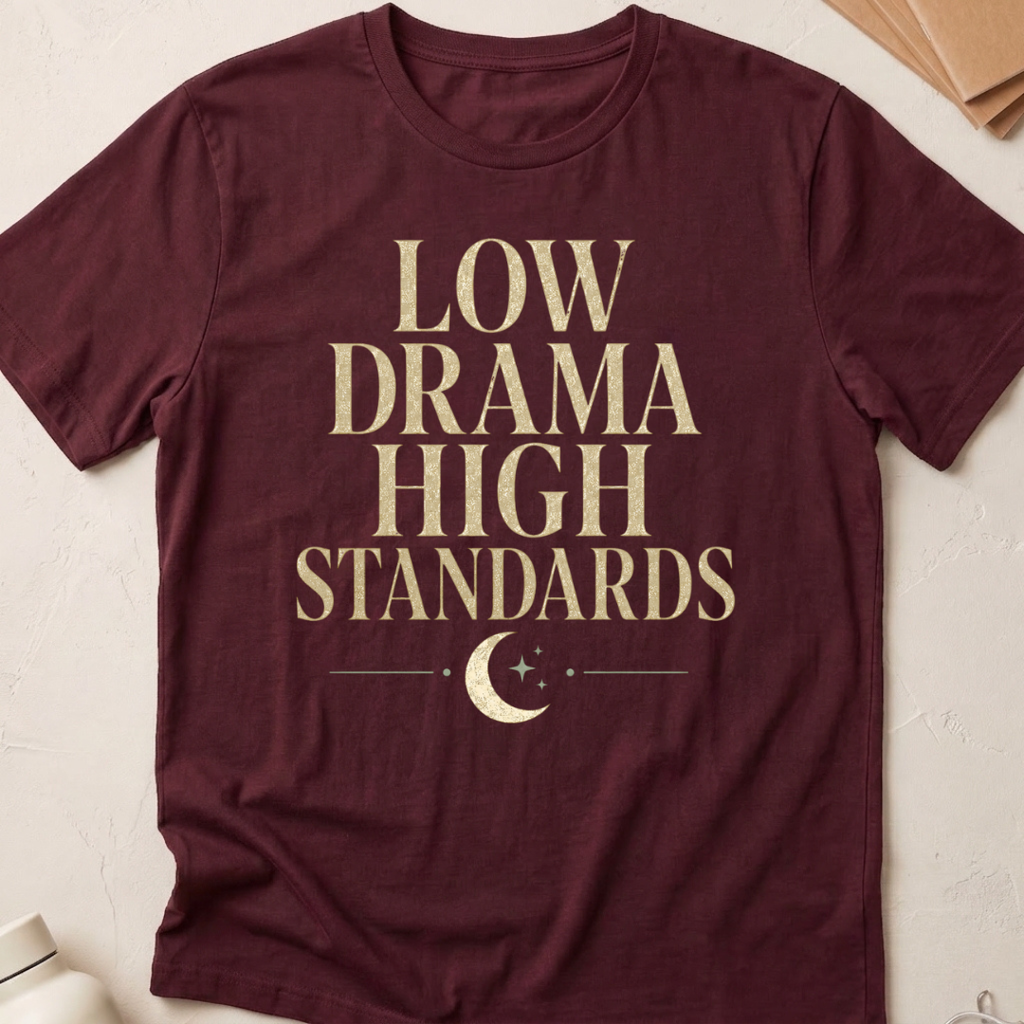 Low Drama High Standards