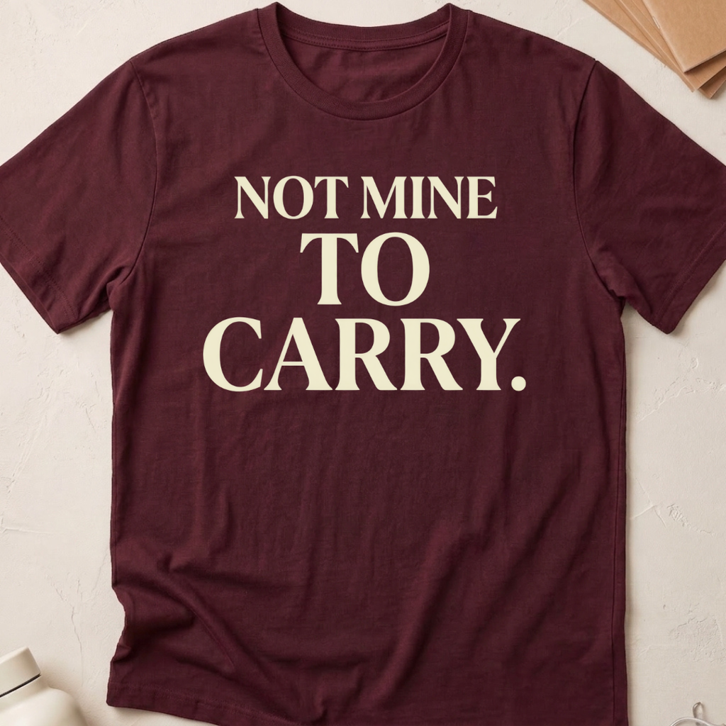 Not Mine To Carry