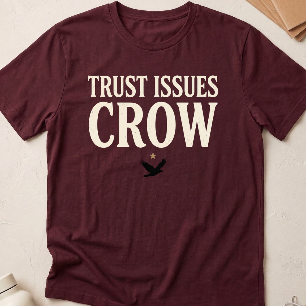 Trust Issues Crow