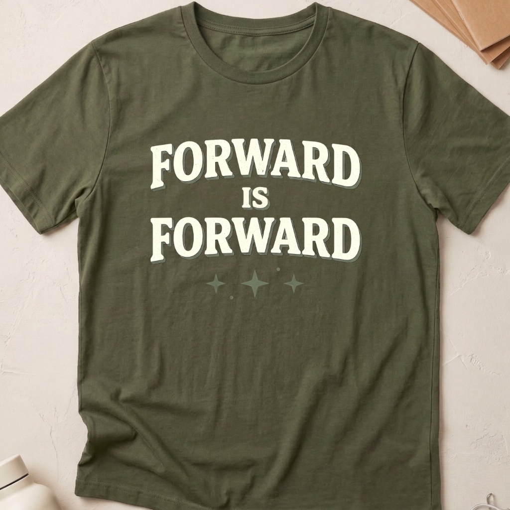 Forward Is Forward