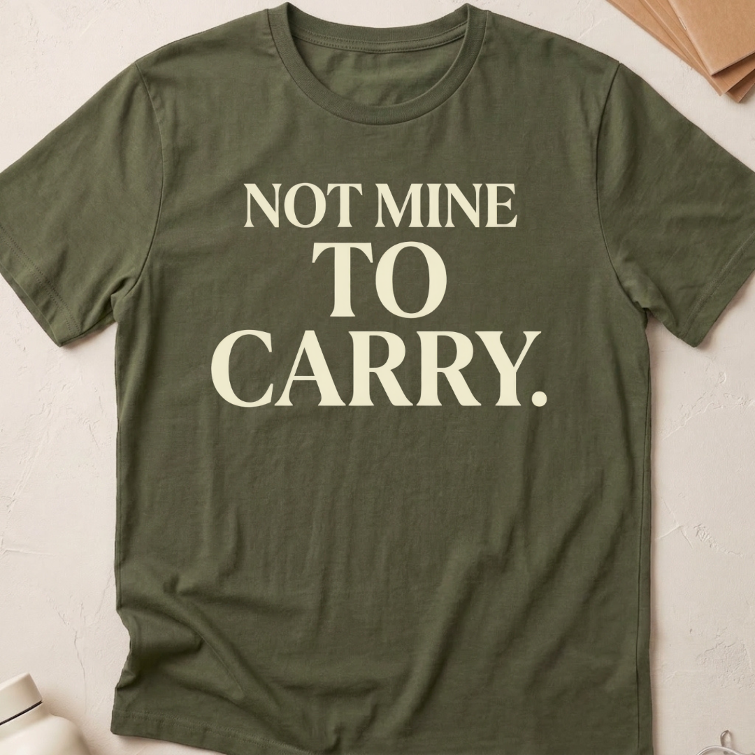 Not Mine To Carry