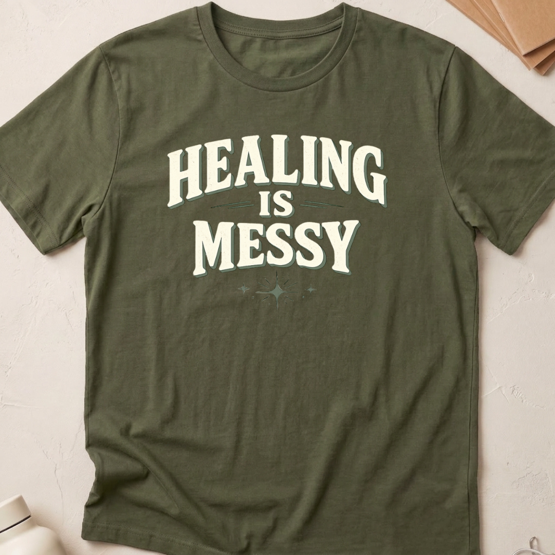 Healing Is Messy