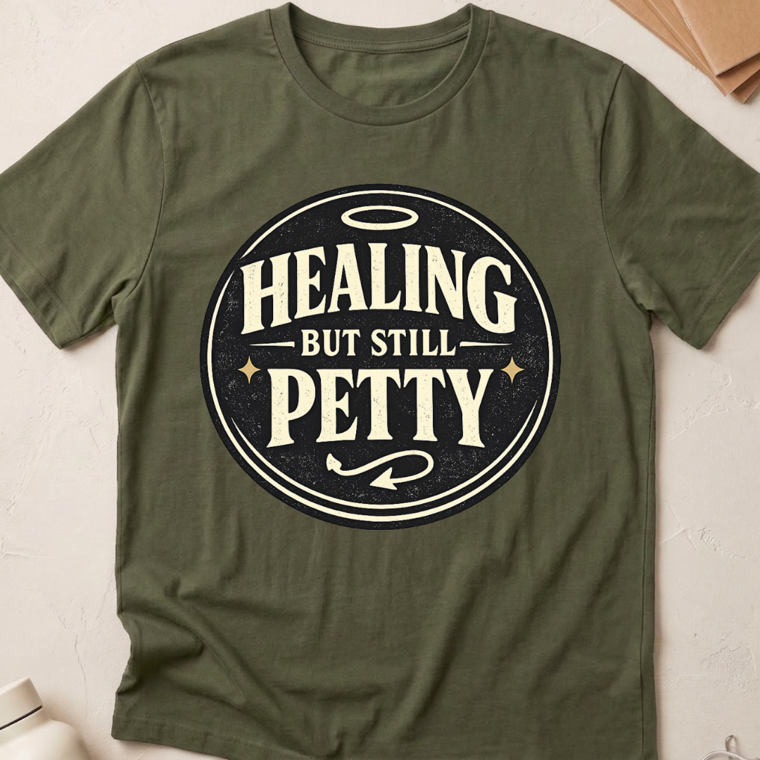 Healing But Still Petty