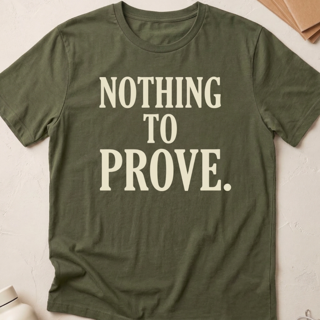 Nothing To Prove