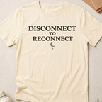 Disconnect To Reconnect