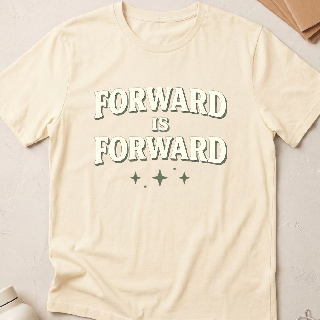 Forward Is Forward