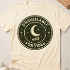 Unavailable For Vibes