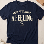 Investigating A Feeling