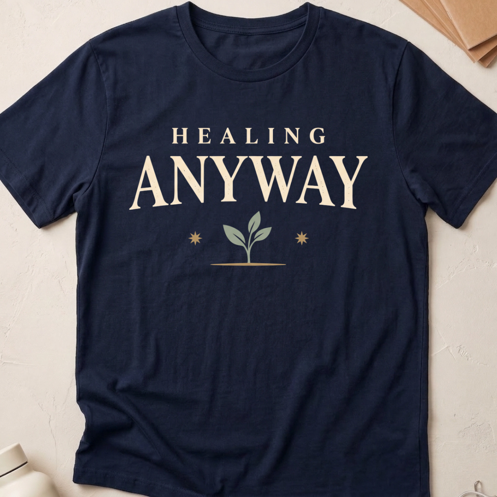 Healing Anyway