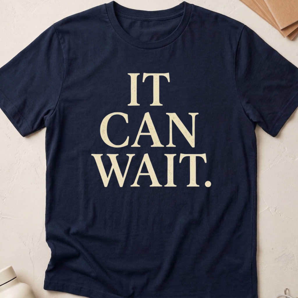 It Can Wait