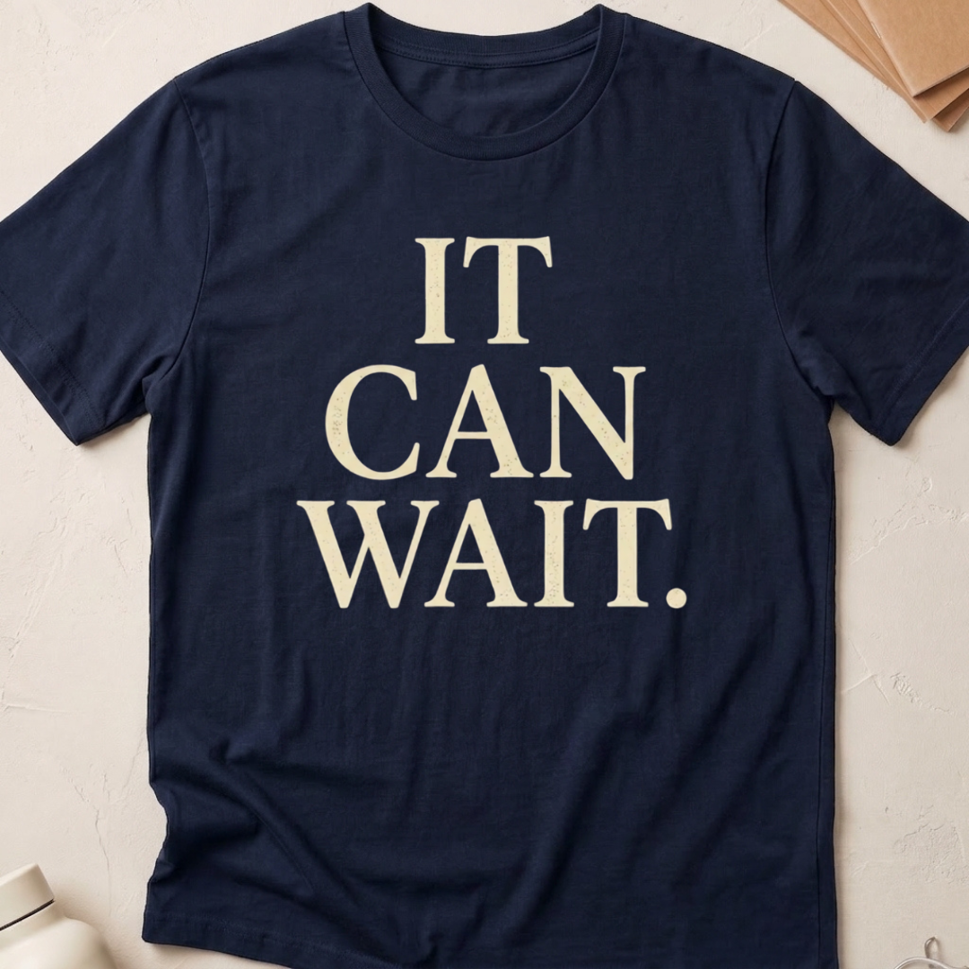 It Can Wait