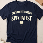 Overthinking Specialist