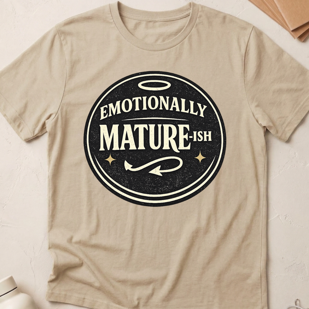 Emotionally Mature-ish