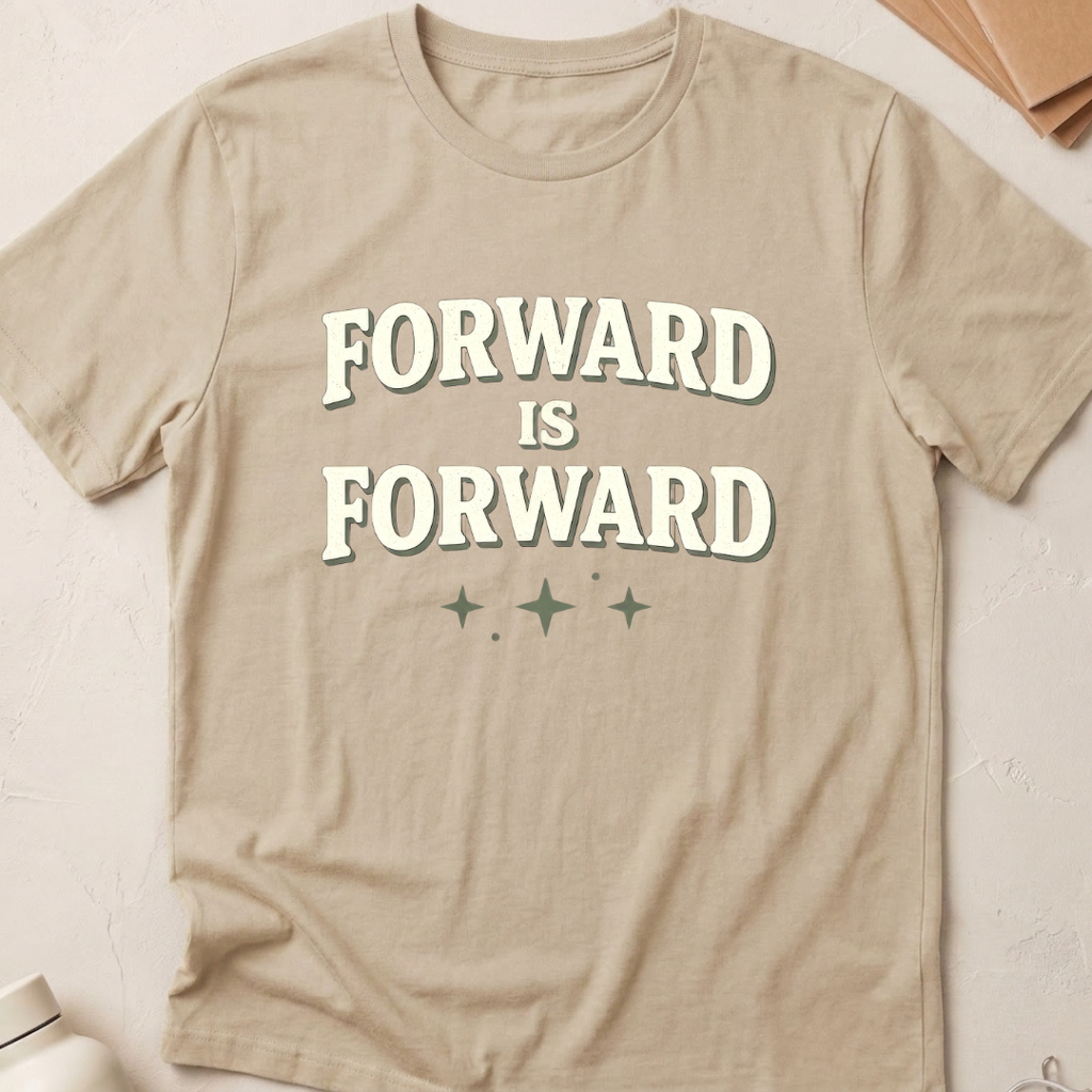 Forward Is Forward