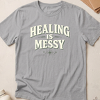 Healing Is Messy