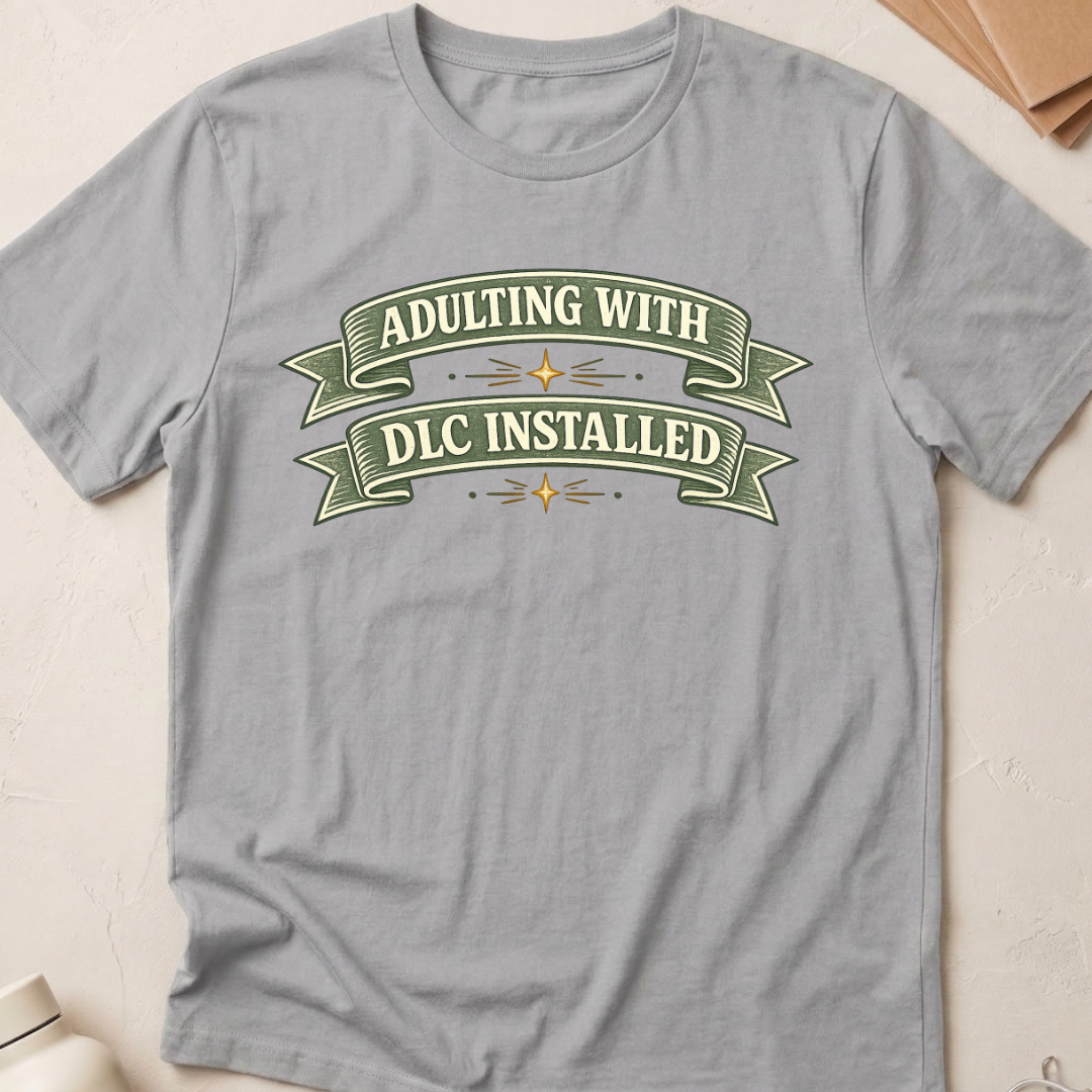 Adulting with DLC Installed