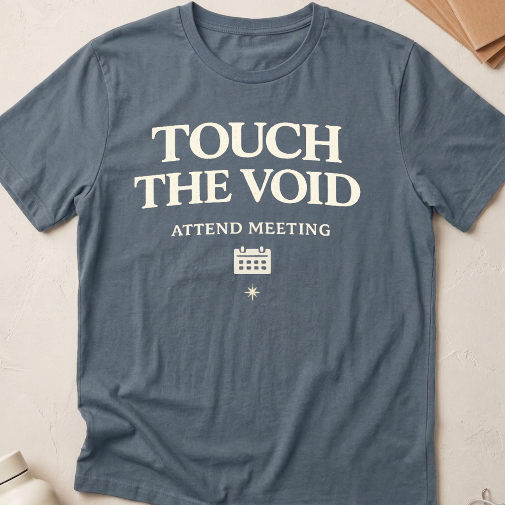 Touch The Void Attend Meeting
