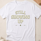 Still Showing Up