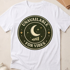 Unavailable For Vibes