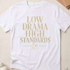 Low Drama High Standards