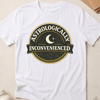 Astrologically Inconvenienced
